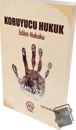 Koruyucu Hukuk İslam Hukuku - Seyid Ali Küçüködük - Nuhbe Yayınevi - F