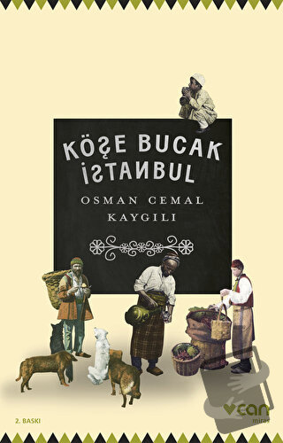 Köşe Bucak İstanbul - Osman Cemal Kaygılı - Can Yayınları - Fiyatı - Y