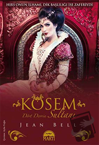 Kösem Dört Devrin Sultanı (Ciltli) - Jean Bell - Martı Yayınları - Fiy