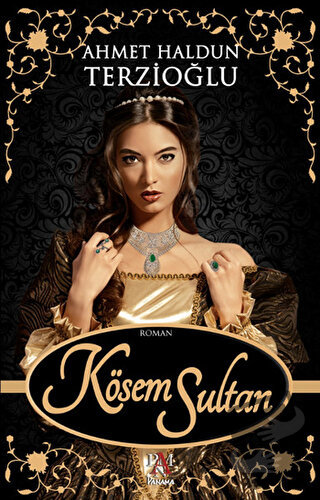 Kösem Sultan - Ahmet Haldun Terzioğlu - Panama Yayıncılık - Fiyatı - Y