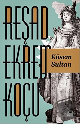 Kösem Sultan - Reşad Ekrem Koçu - Doğan Kitap - Fiyatı - Yorumları - S