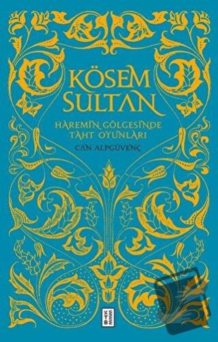 Kösem Sultan - Can Alpgüvenç - Ketebe Yayınları - Fiyatı - Yorumları -