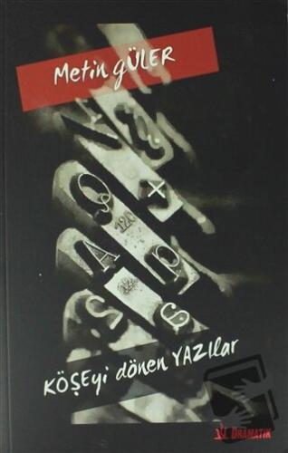 Köşeyi Dönen Yazılar - Metin Güler - Dramatik Yayınları - Fiyatı - Yor