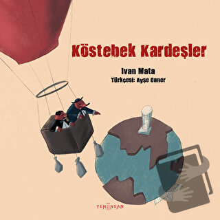 Köstebek Kardeşler - Ivan Mata - Yeni İnsan Yayınevi - Fiyatı - Yoruml