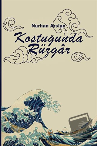 Koştuğunda Rüzgar - Nurhan Arslan - Kitap Müptelası Yayınları - Fiyatı