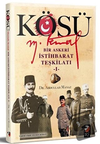 Kösü - Mustafa Kemal - Abdullah Manaz - IQ Kültür Sanat Yayıncılık - F