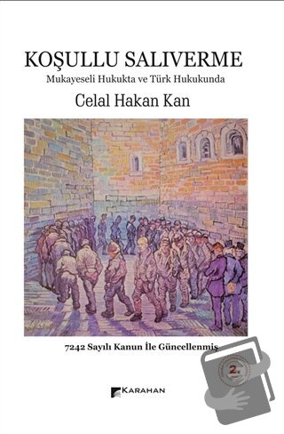 Koşullu Salıverme - Celal Hakan Kan - Karahan Kitabevi - Fiyatı - Yoru