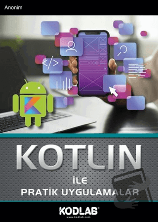 Kotlin İle Pratik Uygulamalar - Kollektif - Kodlab Yayın Dağıtım - Fiy