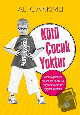 Kötü Çocuk Yoktur - Ali Çankırılı - Uğurböceği Yayınları - Fiyatı - Yo