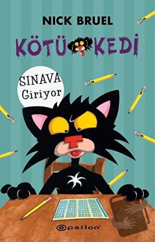 Kötü Kedi Sınava Giriyor - Nick Bruel - Epsilon Yayınevi - Fiyatı - Yo