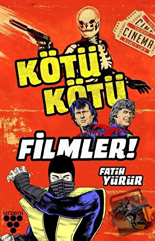 Kötü Kötü Filmler - Fatih Yürür - Urzeni Yayıncılık - Fiyatı - Yorumla