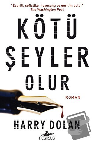 Kötü Şeyler Olur - Harry Dolan - Pegasus Yayınları - Fiyatı - Yorumlar