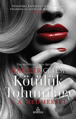 Kötülük Tohumları - Katiller Çetesi - J.A.Redmerski - Ephesus Yayınlar