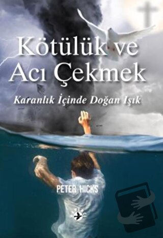 Kötülük ve Acı Çekmek - Peter Hicks - Haberci Basın Yayın - Fiyatı - Y