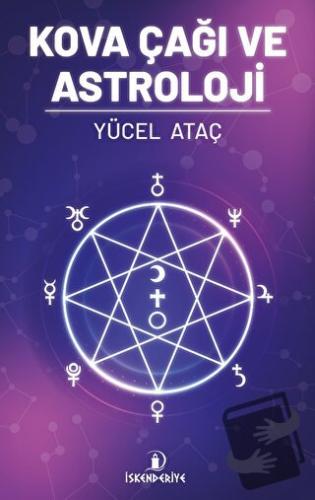 Kova Çağı Ve Astroloji - Yücel Ataç - İskenderiye Yayınları - Fiyatı -