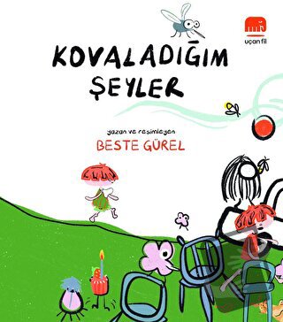 Kovaladığım Şeyler - Beste Gürel - Uçan Fil Yayınları - Fiyatı - Yorum