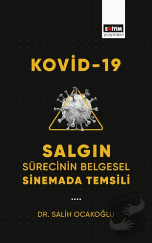 Kovid-19 Salgın Sürecinin Belgesel Sinemada Temsili - Salih Ocakoğlu -