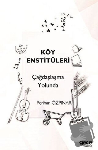 Köy Enstitüleri - Perihan Özpınar - Gece Kitaplığı - Fiyatı - Yorumlar