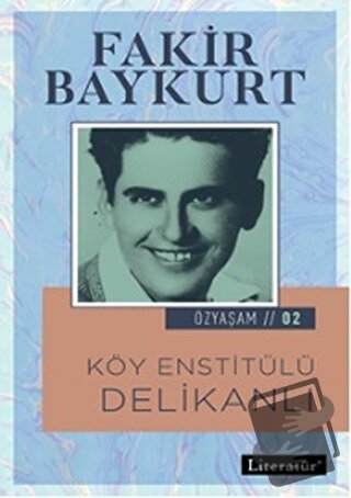 Köy Enstitülü Delikanlı - Fakir Baykurt - Literatür Yayıncılık - Fiyat