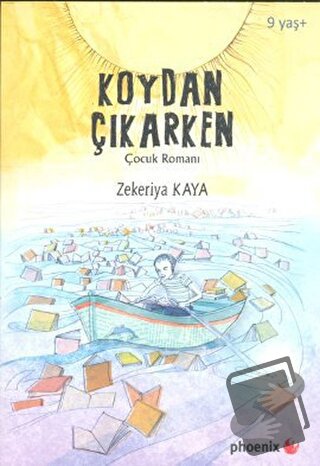 Koydan Çıkarken - Zekeriya Kaya - Phoenix Yayınevi - Fiyatı - Yorumlar