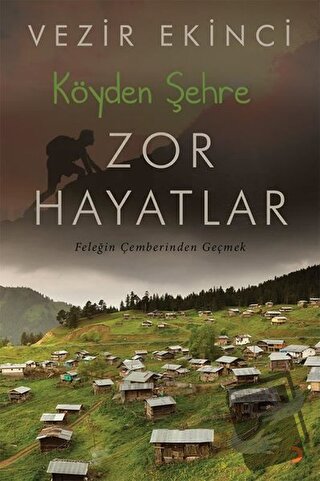 Köyden Şehre Zor Hayatlar - Vezir Ekinci - Cinius Yayınları - Fiyatı -