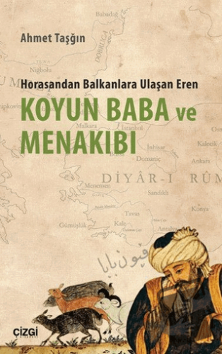 Koyun Baba ve Menakıbı - Ahmet Taşğın - Çizgi Kitabevi Yayınları - Fiy