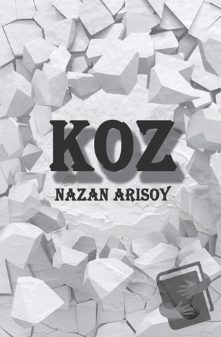 Koz - Nazan Arısoy - Odessa Yayınevi - Fiyatı - Yorumları - Satın Al