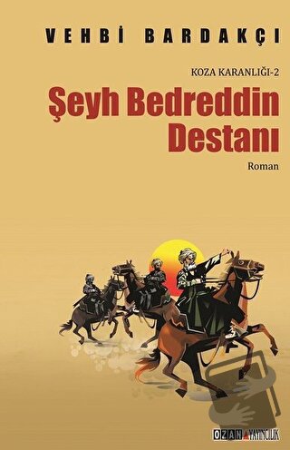 Koza Karanlığı - 2 : Şeyh Bedreddin - Vehbi Bardakçı - Ozan Yayıncılık