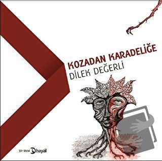 Kozadan Karadeliğe - Dilek Değerli - Hayal Yayınları - Fiyatı - Yoruml