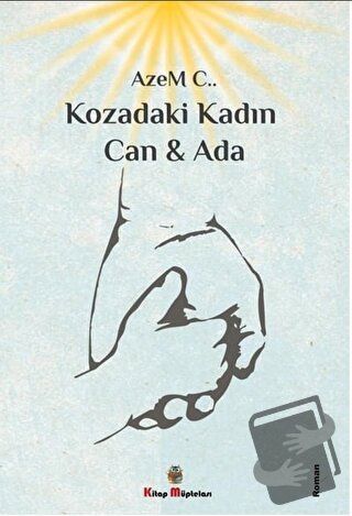 Kozdaki Kadın Can & Ada - Azem C. - Kitap Müptelası Yayınları - Fiyatı