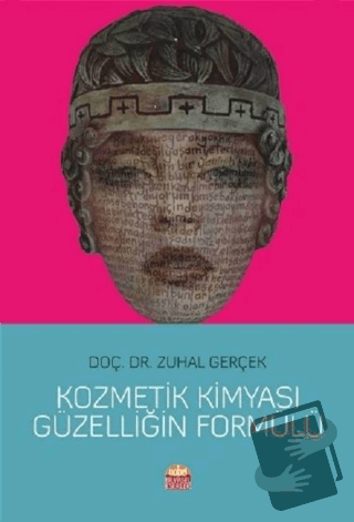 Kozmetik Kimyası Güzelliğin Formülü - Zuhal Gerçek - Nobel Bilimsel Es