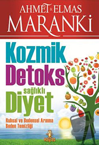 Kozmik Detoks Sağlıklı Diyet - Ahmet Maranki - Hayat Yayınları - Fiyat