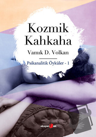 Kozmik Kahkaha - Vamık D. Volkan - Okuyan Us Yayınları - Fiyatı - Yoru