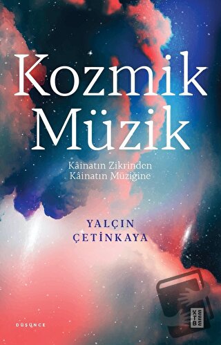 Kozmik Müzik - Yalçın Çetinkaya - Ketebe Yayınları - Fiyatı - Yorumlar