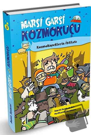 Kozmoköpeklerin İstilası - Marsi Garsi İle Kozmokuçu 3 - Gabriel Garci