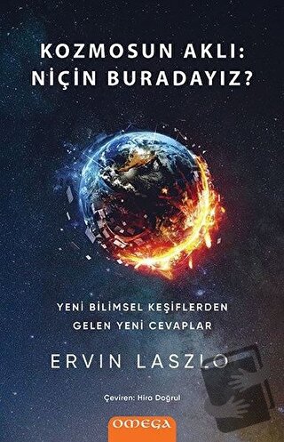 Kozmosun Aklı: Niçin Buradayız? - Ervin Laszlo - Omega - Fiyatı - Yoru