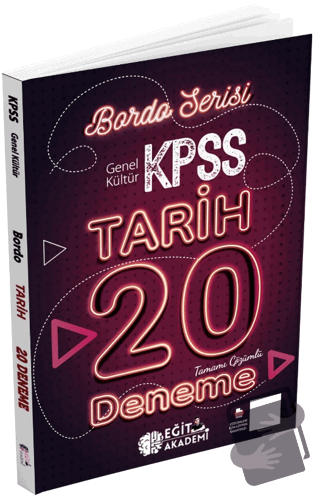 KPSS Tarih Tamamı Çözümlü 20 Bordo Deneme Sınavı - Kolektif - Eğit Aka