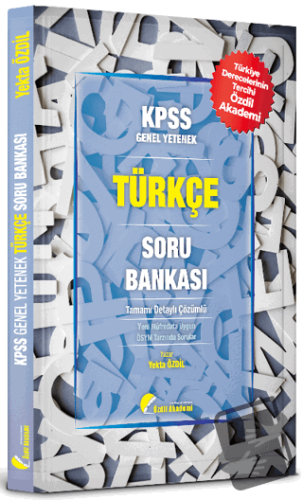 KPSS Türkçe Soru Bankası Çözümlü - Yekta Özdil - Yekta Özdil - Özdil A