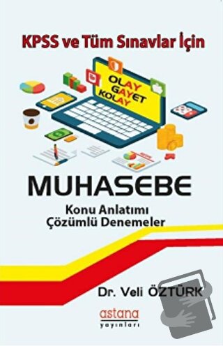 KPSS ve Tüm Sınavlar İçin Muhasebe - Konu Anlatımı Çözümlü Denemeler -