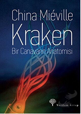 Kraken Bir Canavarın Anatomisi - China Mieville - Yordam Kitap - Fiyat