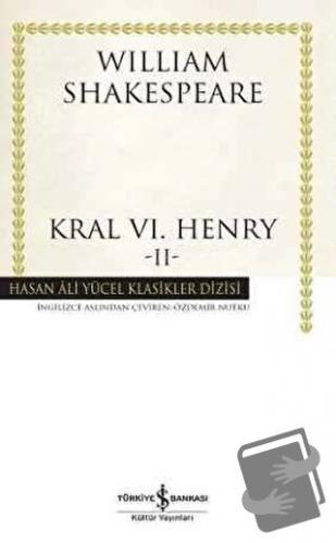 Kral 6. Henry - 2 (Ciltli) - William Shakespeare - İş Bankası Kültür Y