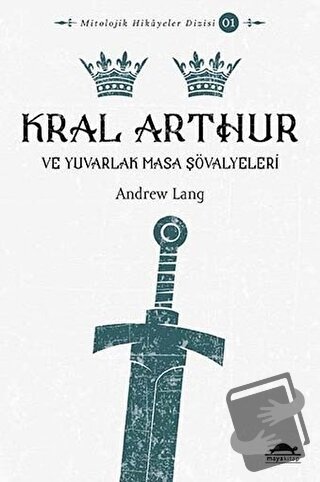 Kral Arthur - Andrew Lang - Maya Kitap - Fiyatı - Yorumları - Satın Al