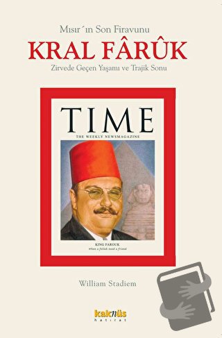 Kral Faruk’un Zirvede Geçen Yaşamı ve Trajik Sonu Mısır’ın Son Firavun