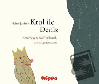 Kral ile Deniz - Heinz Janisch - Hippo Yayınları - Fiyatı - Yorumları 