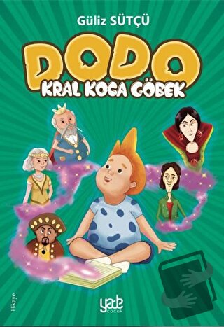 Kral Koca Göbek - Dodo - Güliz Sütçü - Yade Kitap - Fiyatı - Yorumları