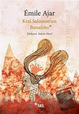 Kral Salomon'un Bunalımı - Emile Ajar - Sel Yayıncılık - Fiyatı - Yoru