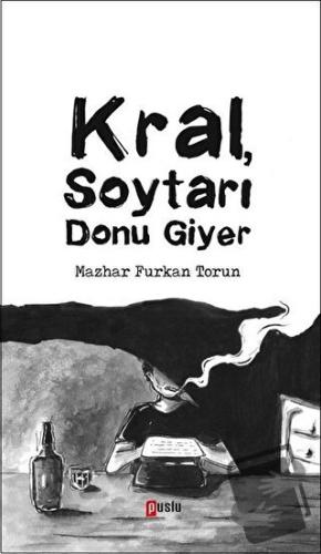 Kral Soytarı Donu Giyer - Mazhar Furkan Torun - Puslu Yayıncılık - Fiy