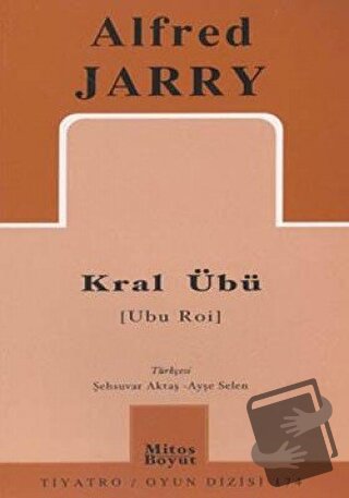 Kral Übü - Alfred Jarry - Mitos Boyut Yayınları - Fiyatı - Yorumları -