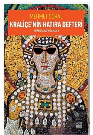 Kraliçe'nin Hatıra Defteri - Mehmet Coral - Doğan Kitap - Fiyatı - Yor