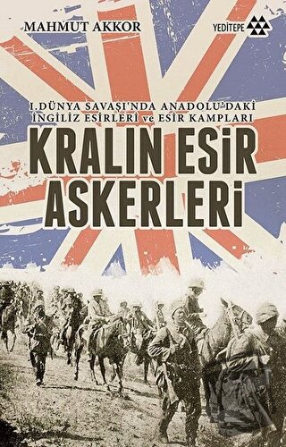 Kralın Esir Askerleri - Mahmut Akkor - Yeditepe Yayınevi - Fiyatı - Yo